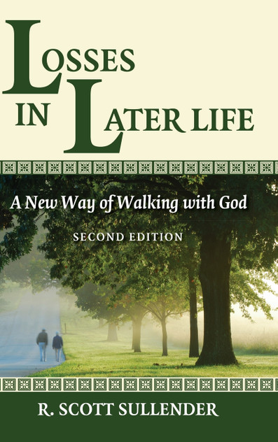 Losses in Later Life, Second Edition by R. Scott Sullender (Hardcover)