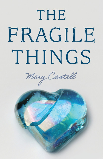 The Fragile Things by Mary Cantell (Paperback)