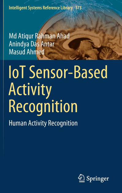 IoT Sensor-Based Activity Recognition by Md Atiqur Rahman Ahad (Hardcover)