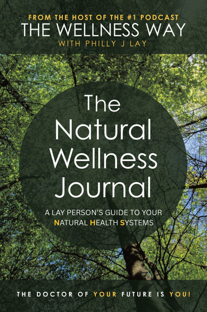 The Natural Wellness Journal by Philly J Lay (Paperback)