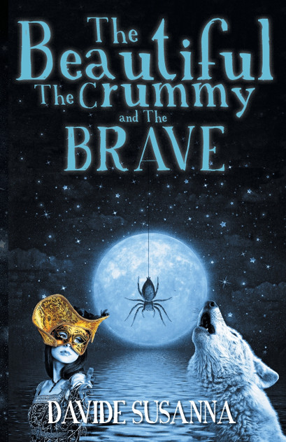 The Beautiful, The Crummy and The Brave by Davide Susanna (Paperback)