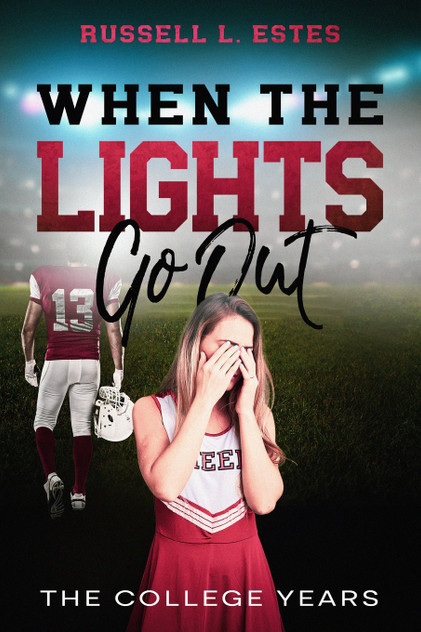 When The Lights Go Out : The College Years by Russell L. Estes (Paperback)