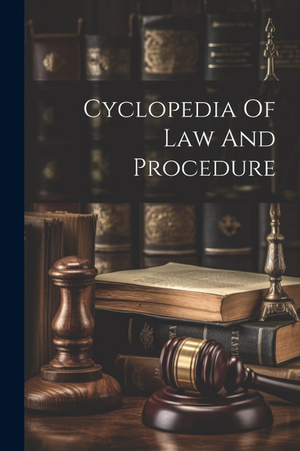Cyclopedia Of Law And Procedure by Anonymous (Paperback)