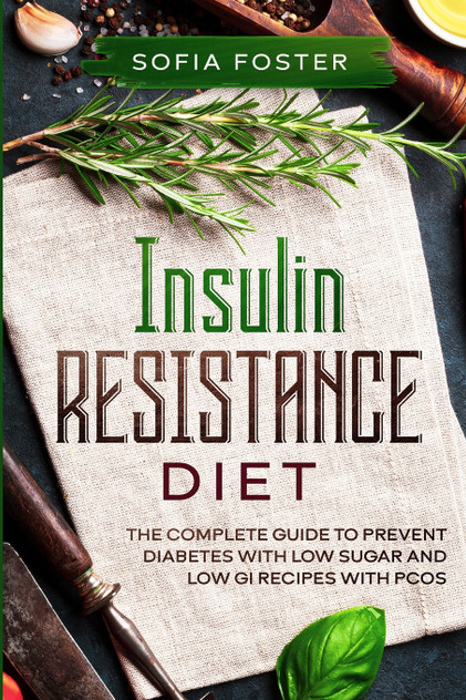 Insulin Resistance Diet by Sofia Foster (Paperback)