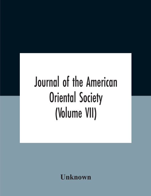 Journal Of The American Oriental Society (Volume Vii) by Unknown (Paperback)