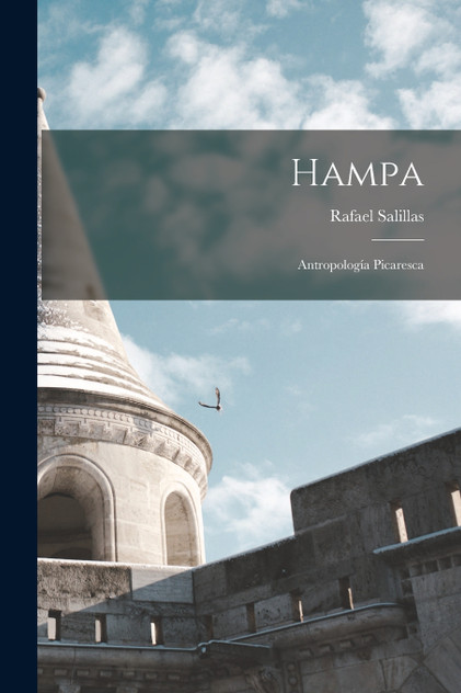 Hampa : Antropología Picaresca by Rafael Salillas (Paperback)