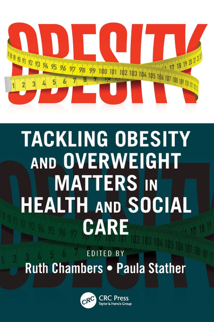 Tackling Obesity and Overweight Matters in Health and Social Care by Ruth Chambers (Paperback)