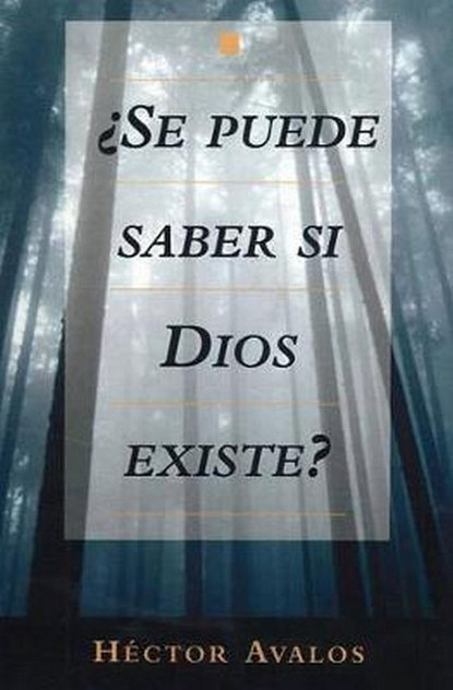 Se Puede Saber Si Dios Existe?