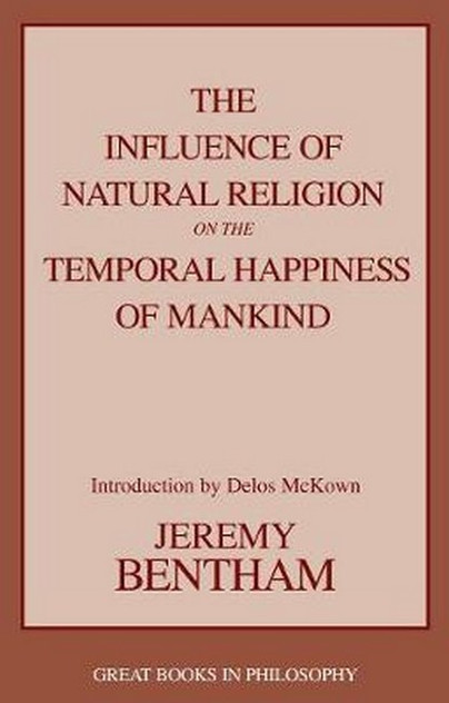 The Influence of Natural Religion on the Temporal Happiness of Mankind