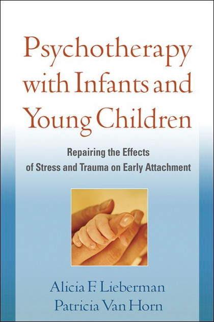 Psychotherapy with Infants and Young Children