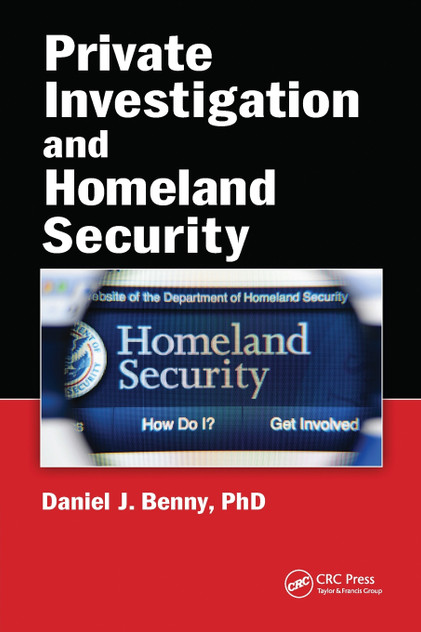 Private Investigation and Homeland Security by Daniel J. Benny (Paperback)