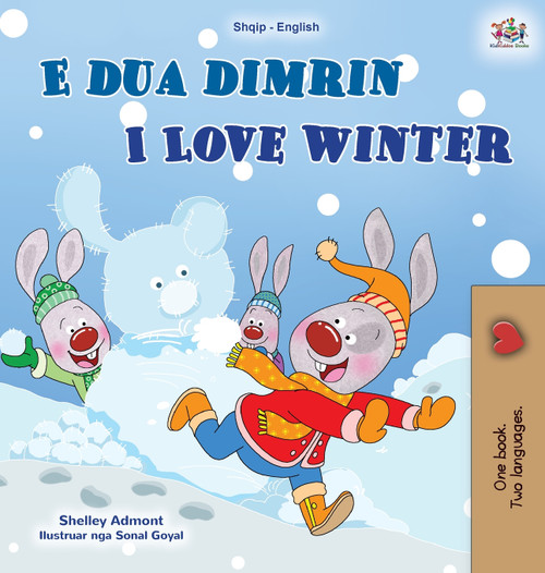 I Love Winter (Albanian English Bilingual Book for Kids) by Shelley Admont (Hardcover)