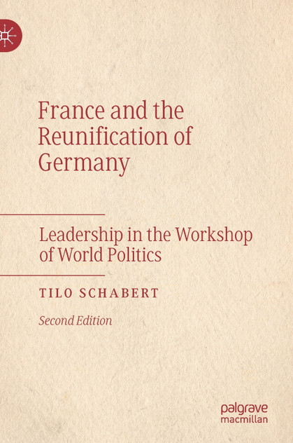 France and the Reunification of Germany by Tilo Schabert (Hardcover)