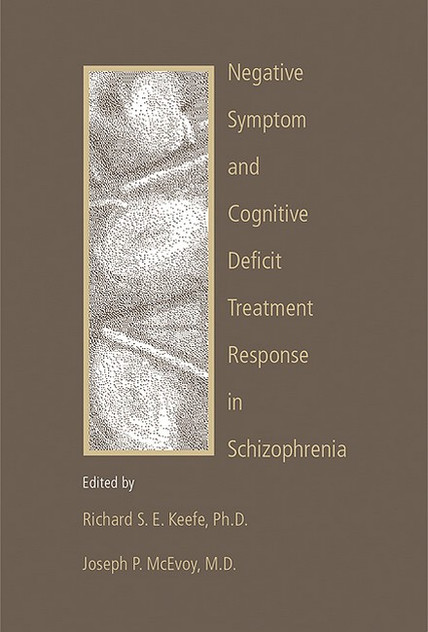 Negative Symptom and Cognitive Deficit Treatment Response in Schizophren