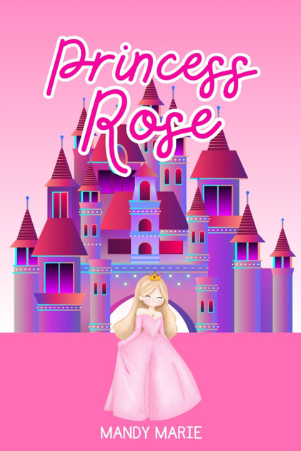 Princess Rose by Mandy Marie (Paperback)