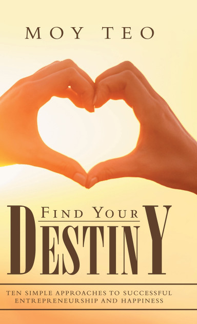 Find Your Destiny by Moy Teo (Hardcover)