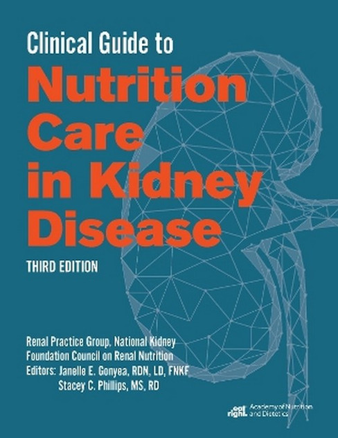 Clinical Guide to Nutrition Care in Kidney Disease