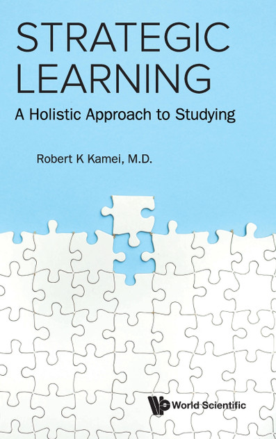 STRATEGIC LEARNING : A HOLISTIC APPROACH TO STUDYING by FUN MAN FUNG & MAGDELINE ROBERT K KAMEI (Hardcover)
