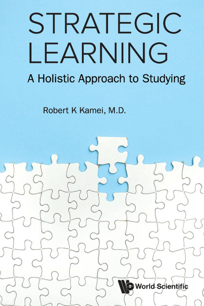 STRATEGIC LEARNING : A HOLISTIC APPROACH TO STUDYING by FUN MAN FUNG & MAGDELINE ROBERT K KAMEI (Paperback)