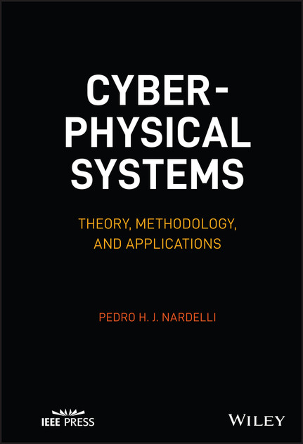 Cyber-physical Systems : Theory, Methodology, and Applications by Pedro H. J. Nardelli (Hardcover)