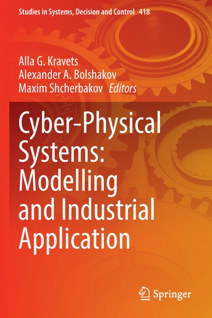 Cyber-Physical Systems : Modelling and Industrial Application by Alla G. Kravets (Paperback)