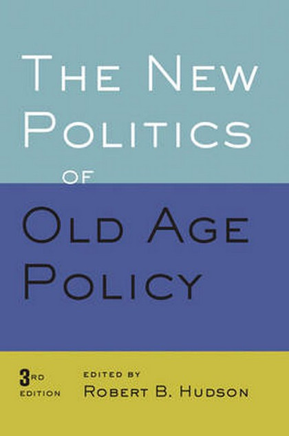 New Politics of Old Age Policy 2ed
