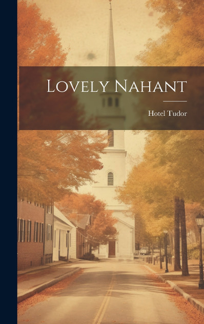 Lovely Nahant by Mass.) Hotel Tudor (Nahant (Hardcover)