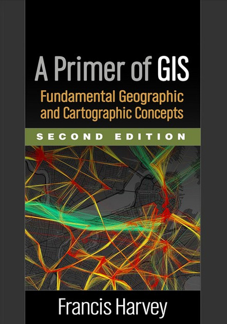A Primer of GIS, Second Edition