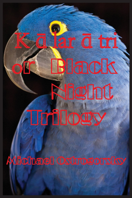 Kālarātri or Black Night Trilogy by Michael Ostrogorsky (Paperback)