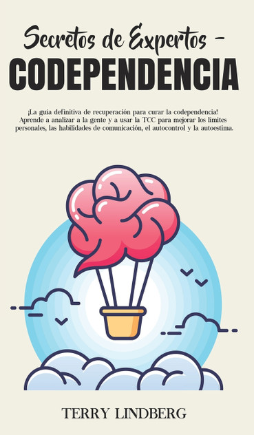 Secretos de Expertos - Codependencia by Terry Lindberg (Hardcover)