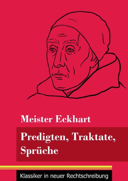 Predigten, Traktate, Sprüche : (Band 51, Klassiker in neuer Rechtschreibung) by Klara Neuhaus-Richter (Paperback)