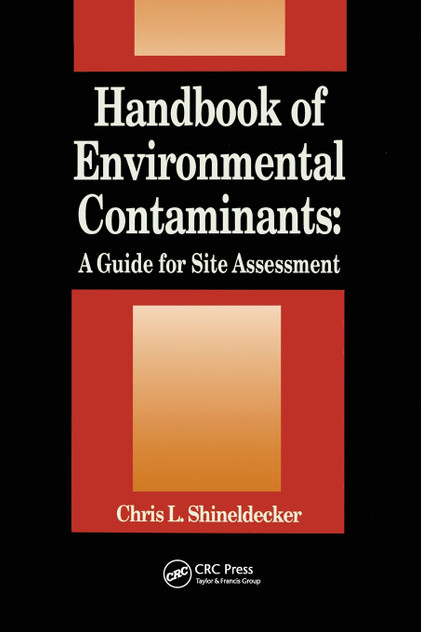 Handbook of Environmental Contaminants by Chris Shineldecker (Paperback)
