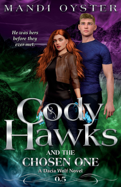 Cody Hawks & the Chosen One by Mandi Oyster (Paperback)