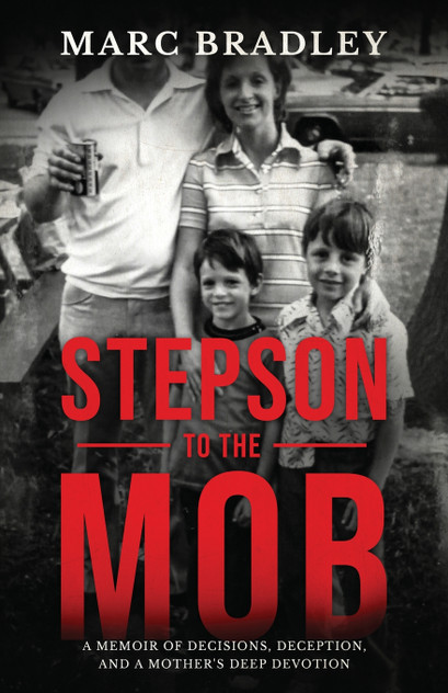 Stepson to the Mob by Marc Bradley (Paperback)