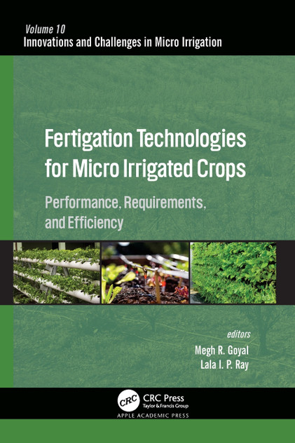 Fertigation Technologies for Micro Irrigated Crops by Megh R. Goyal (Paperback)