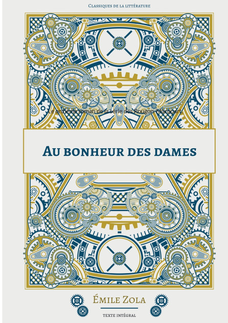 Au Bonheur des Dames : Le onzième roman de la série des Rougon-Macquart. by Émile Zola (Paperback)