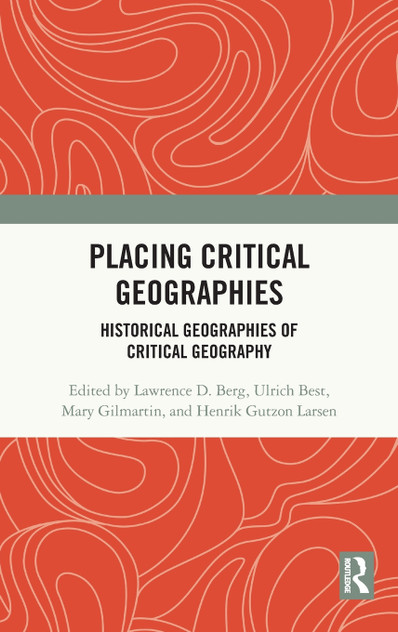 Placing Critical Geography by Lawrence D. Berg (Hardcover)