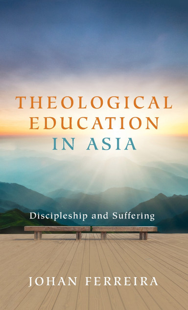Theological Education in Asia by Johan Ferreira (Hardcover)