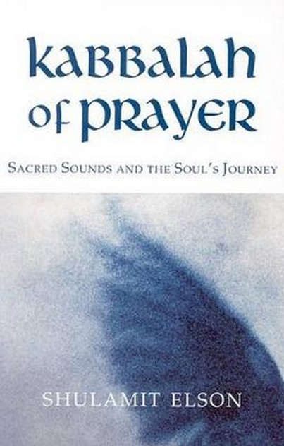 Kabbalah of Prayer