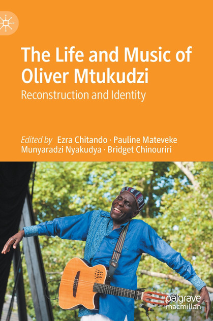 The Life and Music of Oliver Mtukudzi by Ezra Chitando (Hardcover)