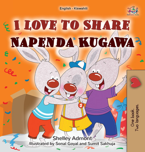 I Love to Share (English Swahili Bilingual Book for Kids) by Shelley Admont (Hardcover)