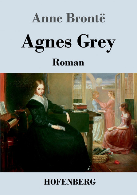 Agnes Grey : Roman by Anne Brontë (Paperback)
