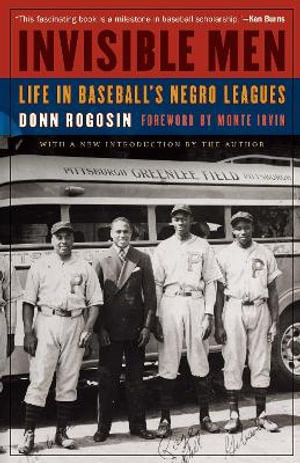 Invisible Men : Life in Baseball's Negro Leagues by Donn Rogosin (Paperback)
