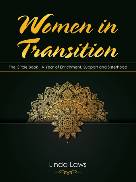 Women in Transition : The Circle Book  a Year of Enrichment, Support and Sisterhood by Linda Laws (Paperback)