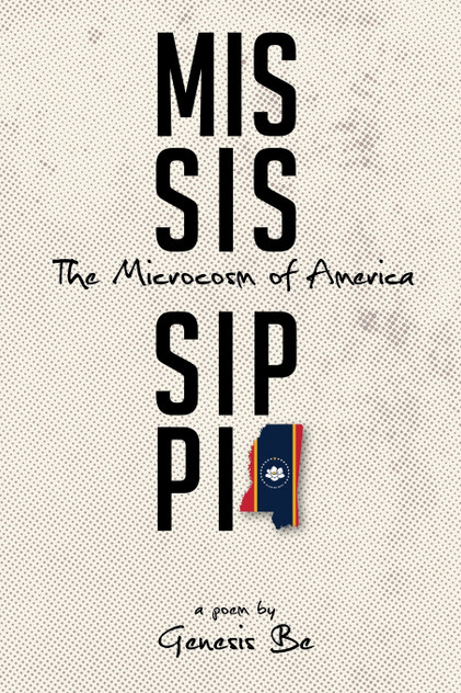 Mississippi : The Microcosm of America by Genesis Be (Paperback)