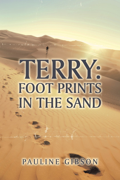 Terry : Foot Prints in the Sand (Second Edition) by Pauline Gibson (Paperback)