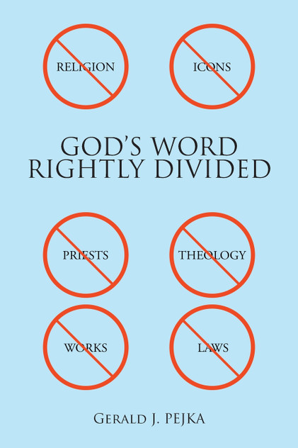 God's Word : Rightly Divided by Gerald J. Pekja (Paperback)