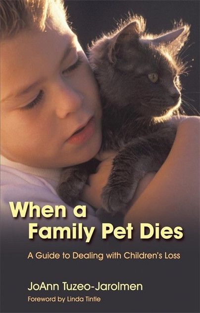 When a Family Pets Dies: A Guide to Dealing with Children's Loss