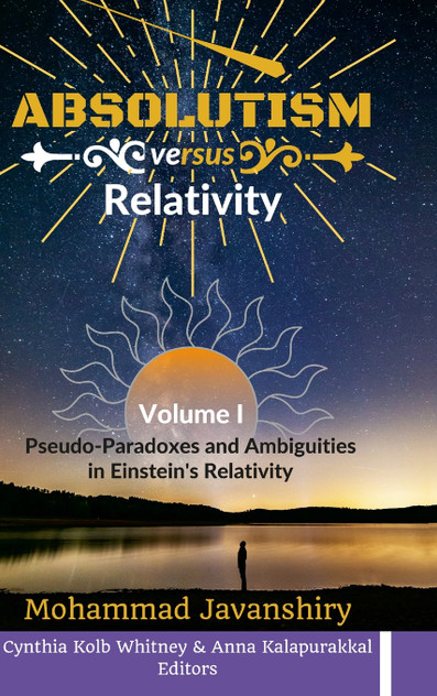 Absolutism versus Relativity - Volume I by Mohammad Javanshiry (Hardcover)