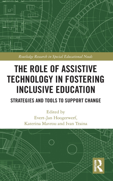 The Role of Assistive Technology in Fostering Inclusive Education by Evert-Jan Hoogerwerf (Hardcover)
